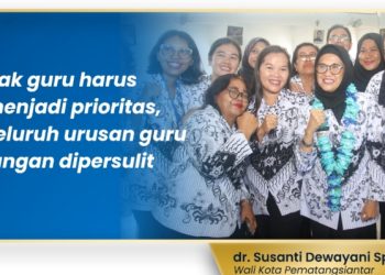 Wali Kota Pematang Siantar Minta Urusan Guru Tidak Dipersulit